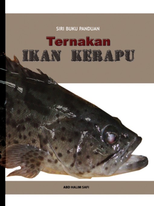 Title details for Ternakan Ikan Kerapu by Abd. Halim Safi - Available